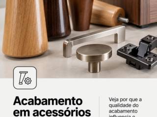 Acabamento em acessórios para móveis: por que importa
