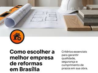 Como escolher a melhor empresa de reformas em Brasília