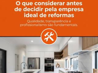 O que considerar antes de decidir pela empresa ideal de reformas