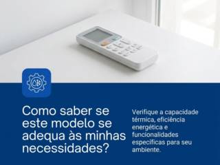 Como saber se este modelo se adequa às minhas necessidades?