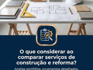 O que considerar ao comparar serviços de construção e reforma?