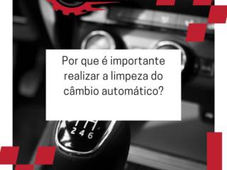 Por que é importante realizar a limpeza do câmbio automático?