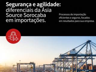 Segurança e agilidade: diferenciais da Ásia Source Sorocaba em importações