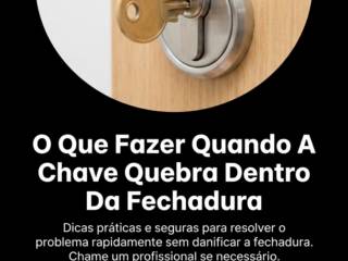 O Que Fazer Quando A Chave Quebra Dentro Da Fechadura