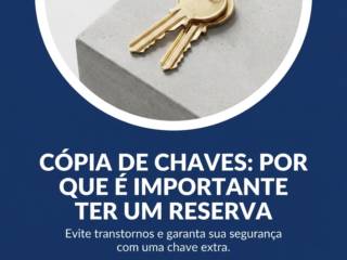 Cópia De Chaves: Por Que É Importante Ter Um Reserva