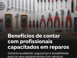 Benefícios de contar com profissionais capacitados em reparos