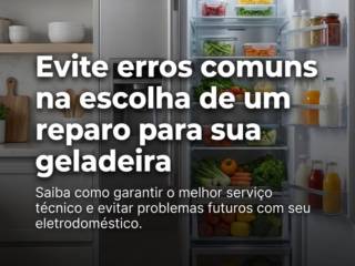 Evite erros comuns na escolha de um reparo para sua geladeira