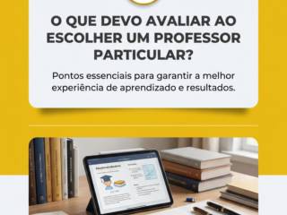 O que devo avaliar ao escolher um professor particular?