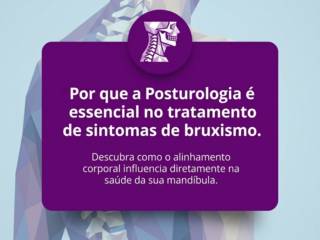 Por que a Posturologia é essencial no tratamento de sintomas de bruxismo