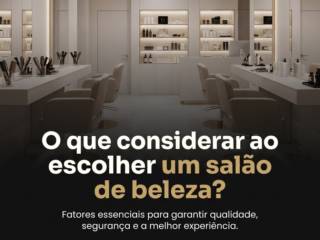 O que considerar ao escolher um salão de beleza?