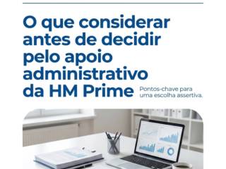O que considerar antes de decidir pelo apoio administrativo da HM Prime