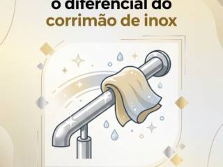 Facilidade de limpeza: o diferencial do corrimão de inox