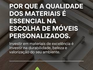 Por que a qualidade dos materiais é essencial na escolha de móveis personalizados