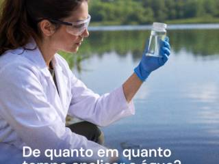 De quanto em quanto tempo analisar a água?