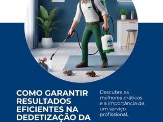 Como garantir resultados eficientes na dedetização da minha casa?