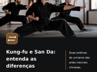 Kung-fu e San Da: entenda as diferenças