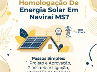 Como Funciona A Homologação De Energia Solar Em Naviraí MS?