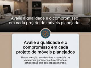 Avalie a qualidade e o compromisso em cada projeto de móveis planejados