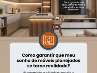 Como garantir que meu sonho de móveis planejados se torne realidade?