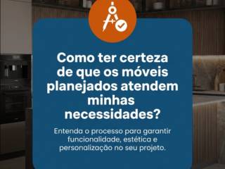 Como ter certeza de que os móveis planejados atendem minhas necessidades?