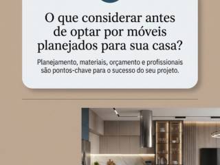 O que considerar antes de optar por móveis planejados para sua casa?