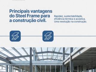 Principais vantagens do Steel Frame para a construção civil.