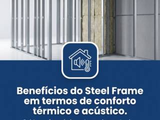 Benefícios do Steel Frame em termos de conforto térmico e acústico.