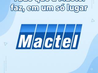 Tudo que a Mactel faz, em um só lugar