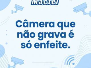Câmera que não grava é só enfeite.