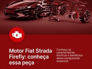 Motor Fiat Strada 1.3 Firefly: conheça essa peça