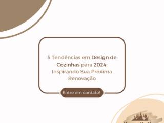 5 Tendências em Design de Cozinhas para 2024: Inspirando Sua Próxima Renovação