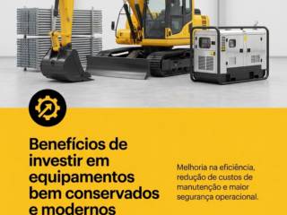 Benefícios de investir em equipamentos bem conservados e modernos