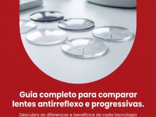 Guia completo para comparar lentes antirreflexo e progressivas
