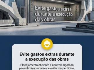 Evite gastos extras durante a execução das obras