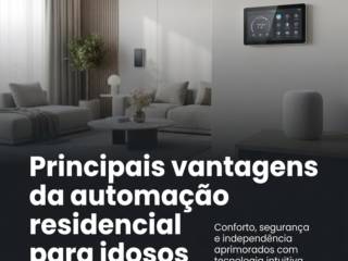 Principais vantagens da automação residencial para idosos