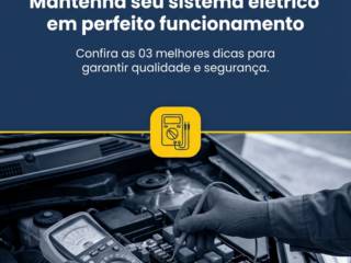 Mantenha seu sistema elétrico em perfeito funcionamento