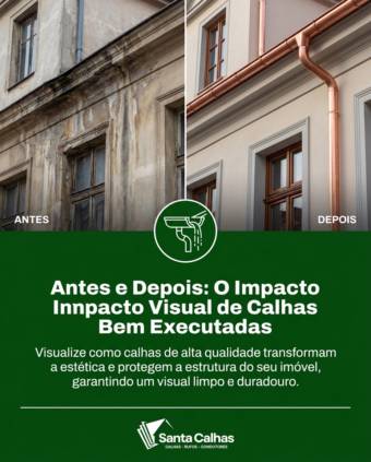 Antes e Depois: O Impacto Visual de Calhas Bem Executadas