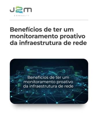 Benefícios de ter um monitoramento proativo da infraestrutura de rede