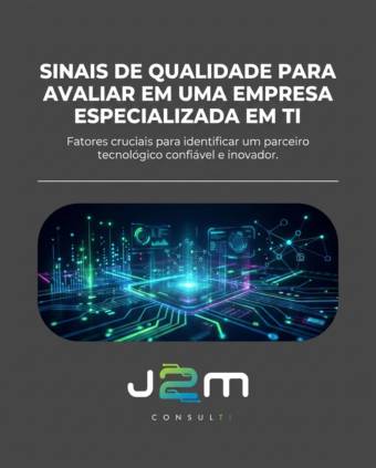 Sinais de qualidade para avaliar em uma empresa especializada em TI