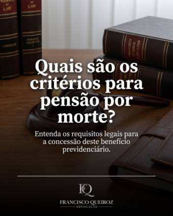 Quais são os critérios para pensão por morte?