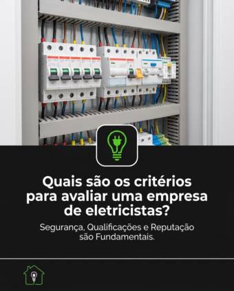 Quais são os critérios para avaliar uma empresa de eletricistas?