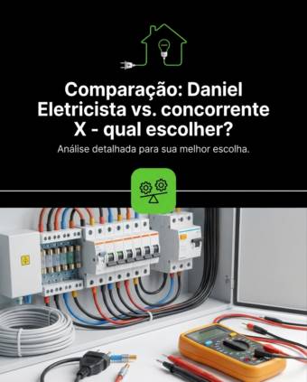 Comparação: Daniel Eletricista vs. concorrente X - qual escolher?