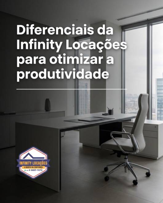 Diferenciais da Infinity Locações para otimizar a produtividade
