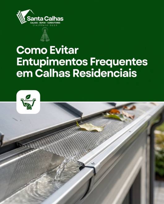Como Evitar Entupimentos Frequentes em Calhas Residenciais