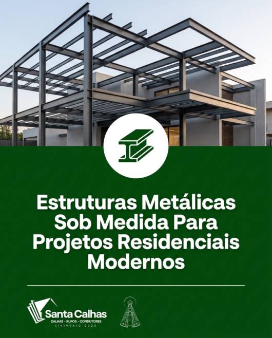 Estruturas Metálicas Sob Medida Para Projetos Residenciais Modernos