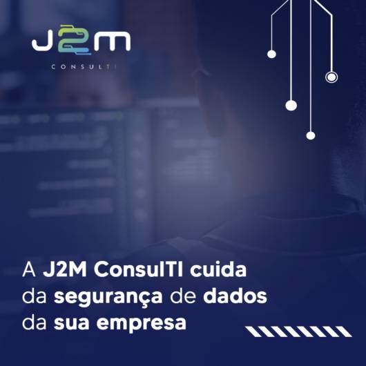 A J2M ConsulTI cuida da segurança de dados da sua empresa