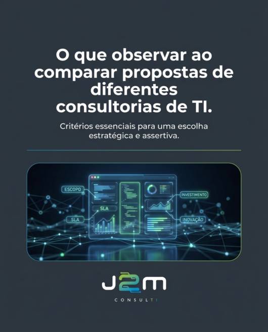 O que observar ao comparar propostas de diferentes consultorias de TI