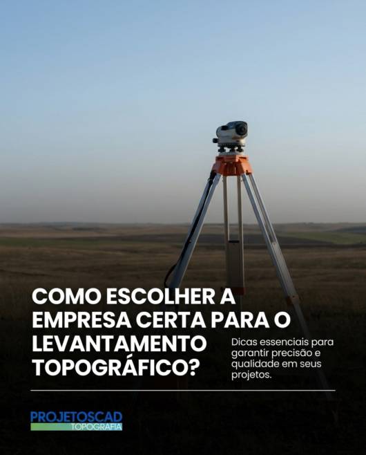 Como escolher a empresa certa para o levantamento topográfico?