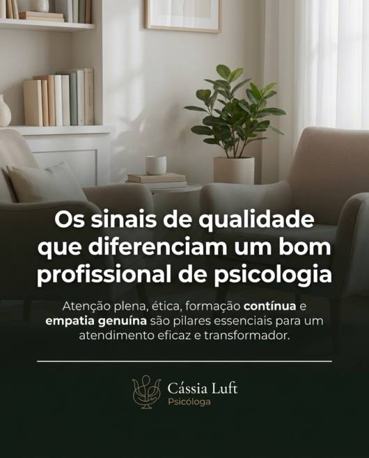 Os sinais de qualidade que diferenciam um bom profissional de psicologia