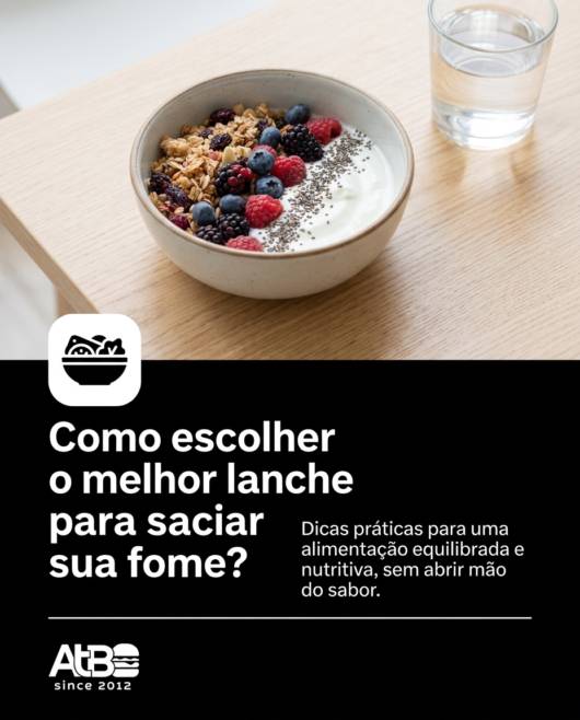 Como escolher o melhor lanche para saciar sua fome?